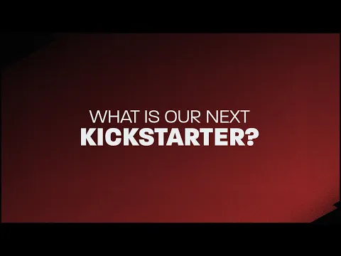 Announcing our next Kickstarter!