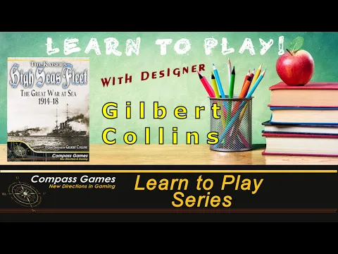 Compass Games Learn to Play 38: Kaiser's High Seas Fleet