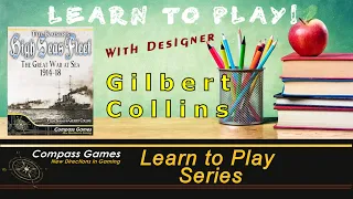 Compass Games Learn to Play 38: Kaiser's High Seas Fleet