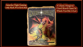 DUNGEONQUEST classic dungeon crawl board game [Saturday Night Gaming w/ Mark W & Rob Bob]