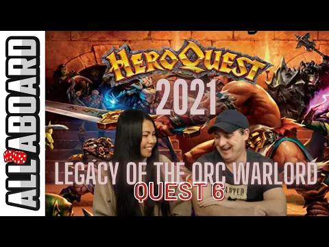 HEROQUEST (2021) | Board Game Campaign | 2-Player Playthrough | Quest 6: Legacy of the Orc Warlord