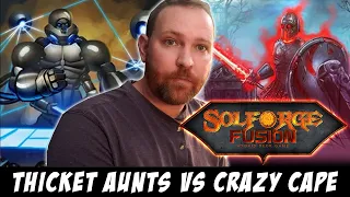 SolForge Fusion: Thicket Aunts vs. Crazy Cape