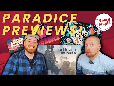 Paradice Previews! Behemoth Rise of Shadow, Fame & Fable, Survive Alive and MORE!