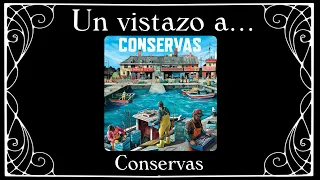 Un vistazo express a CONSERVAS