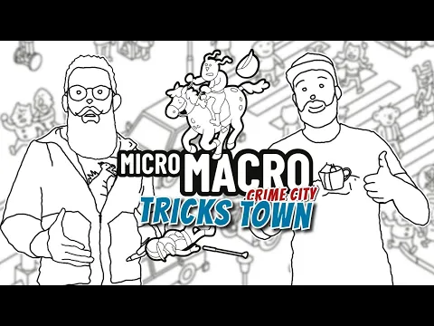 Coup d'œil sur MICRO MACRO CRIME CITY TRICKS TOWN et grosse annonce ! 👀 [@blackrockgames1704 ]