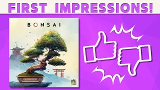 Bonsai - First Impression REVIEW!