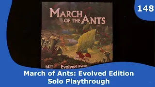 March of the Ants: Evolved Edition - Solo Playthrough | 148 | CulBlu and Cardboard