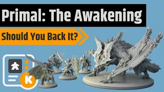 Primal: The Awakening - Should You Back It?