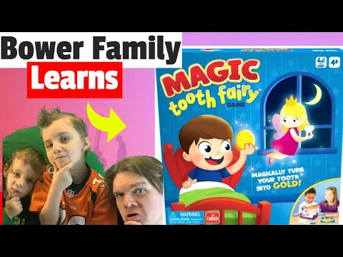 Bower Family Learns *The Magic Tooth Fairy Game*