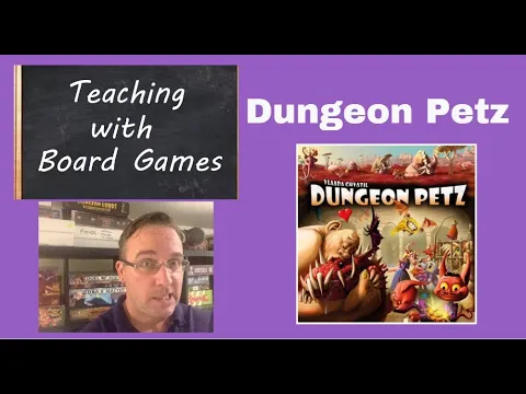 Teaching With Board Games - Dungeon Petz