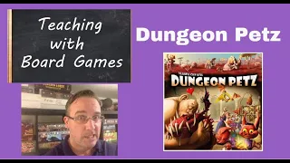 Teaching With Board Games - Dungeon Petz