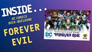 Inside…DC Deck-Building Game Forever Evil (4K 60fps)