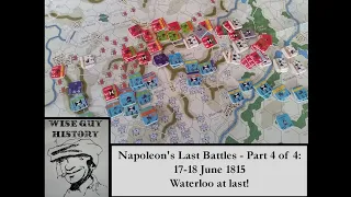 Napoleon's Last Battles - Part 4 of 4: 17-18 June 1815