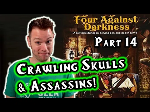 Four Against Darkness, Part 14 (Crawling Skulls & Mutant Assassins!)