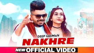 Nakhre (Official Video | Deep Ghuman | Latest Punjabi Songs 2020 | Speed Records