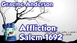 Affliction: Salem 1692 Review with Graeme Anderson
