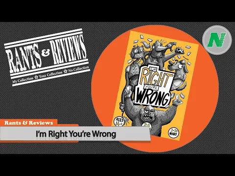 Rants And Reviews: I'm Right You're Wrong