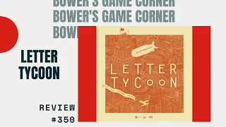 Bower's Game Corner #350: Letter Tycoon Review