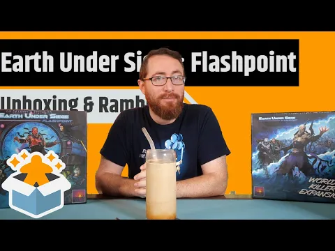 Earth Under Siege: Flashpoint - Unboxing & Rambling