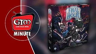 GTM Minute: Final Hour by Fantasy Flight Games