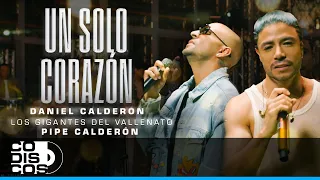 Un Solo Corazón, Daniel Calderón & Los Gigantes Del Vallenato, Pipe Calderón - Video Oficial