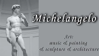 Art: Music & Works - Michelangelo on Bach Tchaikovsky Vivaldi Beethoven