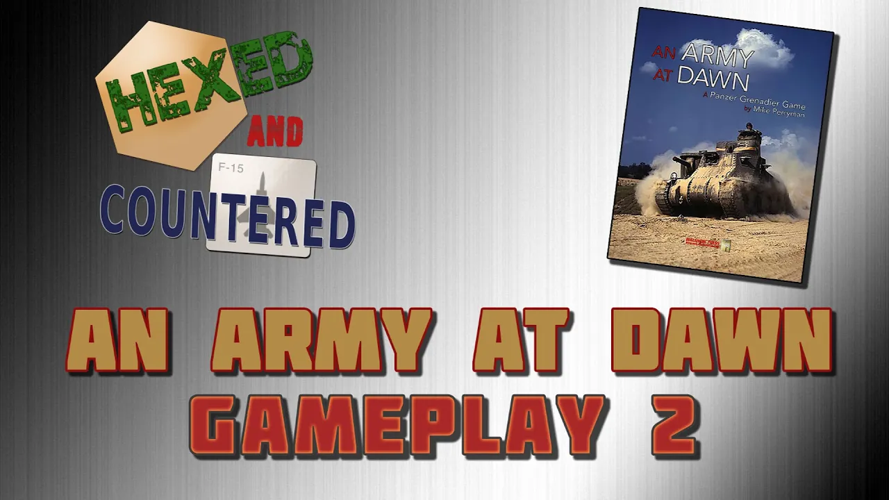 An Army At Dawn (2nd Ed.) - Gameplay Part 2