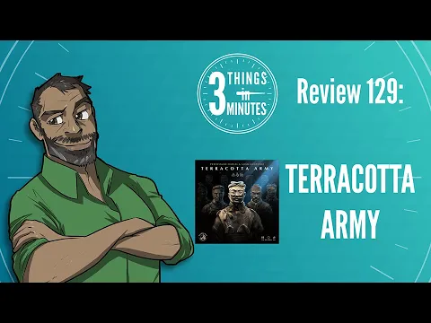 Terracotta Army  3 Things in 3 Minutes Review #129