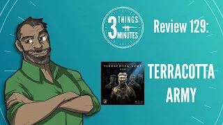 Terracotta Army 3 Things in 3 Minutes Review #129