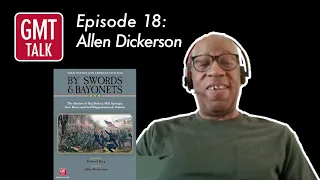 GMT Talk Episode 18: Allen Dickerson