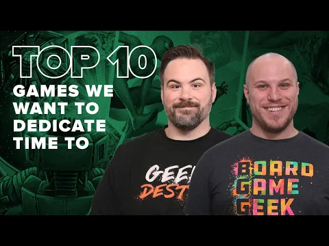 Top 10 Games We Want to Dedicate TIME To
