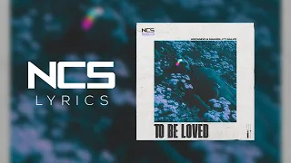 Arcando & Maazel - To Be Loved (feat. Salvo) [NCS Lyrics]