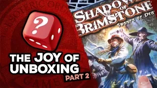 The Joy of Unboxing: Shadows of Brimstone Part 2