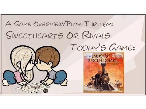 Sweethearts or Rivals: Play-Thru of Colt Express