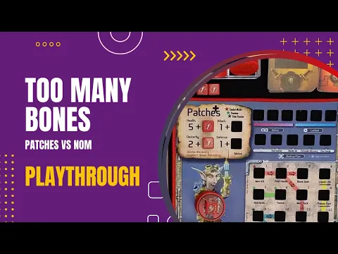 Too Many Bones - Patches vs Nom Solo Playthrough | DaniCha