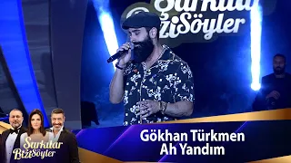 Gökhan Türkmen - Ah Yandım
