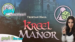Let's play Kreel Manor - Adventure 1 - Part 3 (The End)