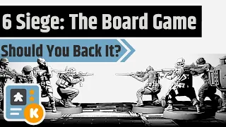 6 Siege: The Board Game - Inspired by Rainbow Six - Should You Back It?