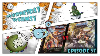 Wednesday Whimsy - Episode 57 - Masters of the Universe – Clash for Eternia VS Fields of Eternia