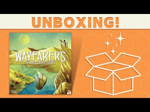 Wayfarers of the South Tigris - Unboxing!