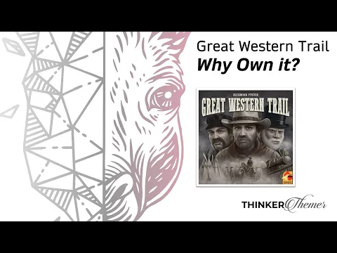 Great Western Trail - Why Own It?