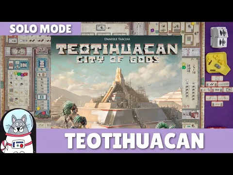 Teotihuacan | Solo Playthrough | slickerdrips