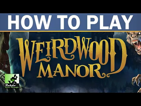Rahdo Rules Runthrough ►►► Weirdwood Manor