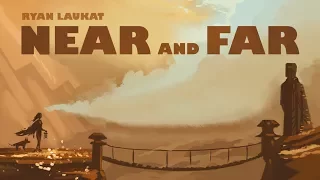 Near And Far - Overview