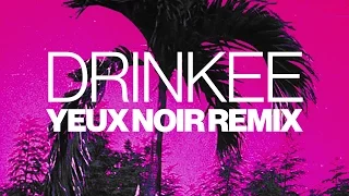 SOFI TUKKER - Drinkee (Yeux Noir Remix) [Cover Art]