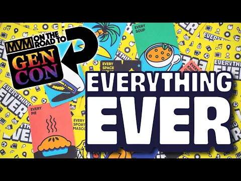 Everything Ever - Gen Con Preview!