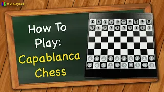 How to play Capablanca Chess