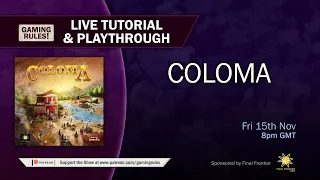 Coloma - Live tutorial and playthrough