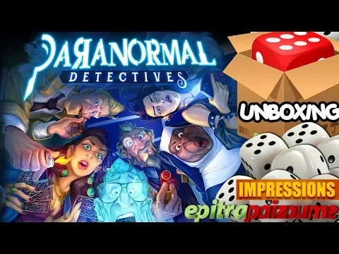 Paranormal Detectives - Unboxing & Impressions (EN) by Epitrapaizoume