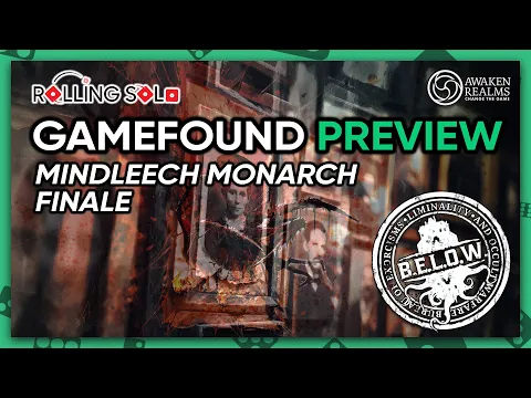 B.E.L.O.W.: The Asylum | GameFound Preview | Mindleech Monarch | Finale